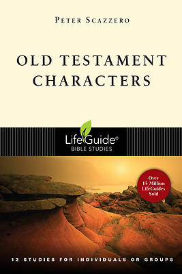 LifeGuide Bible Study - Old Testament Characters