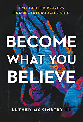 Picture of Become What You Believe