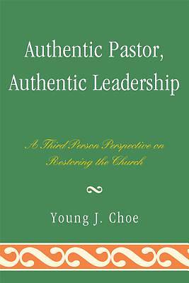 Authentic Pastor, Authentic Leadership
