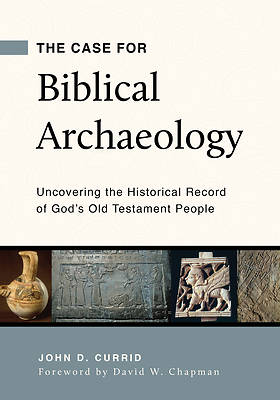 Picture of The Case for Biblical Archaeology