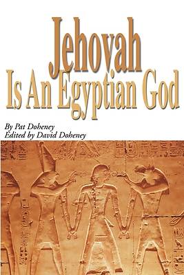 Picture of Jehovah Is an Egyptian God