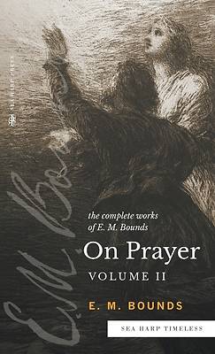 Picture of The Complete Works of E.M. Bounds On Prayer