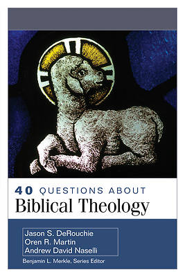 40 Questions about Biblical Theology
