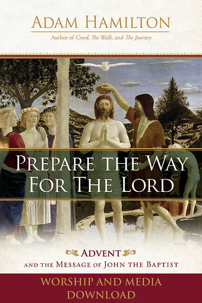 Prepare the Way for the Lord Worship and Media Download