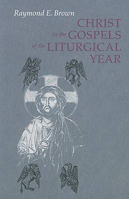 Picture of Christ in the Gospels of the Liturgical Year