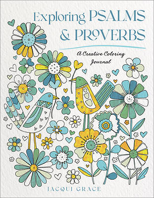 Exploring Psalms and Proverbs