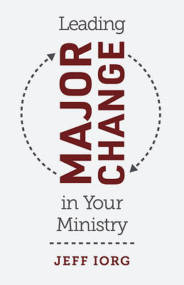 Picture of Leading Major Change in Your Ministry