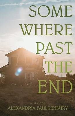 Somewhere Past The End