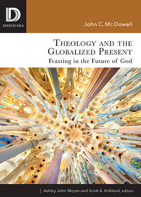 Picture of Theology and the Globalized Present