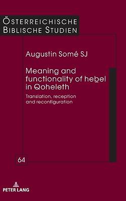 Picture of Meaning and Functionality of Heḇel in Qoheleth