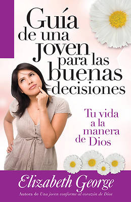 Picture of Guia de una Joven Para las Buenas Decisiones = A Young Woman's Guide to Making Right Choises