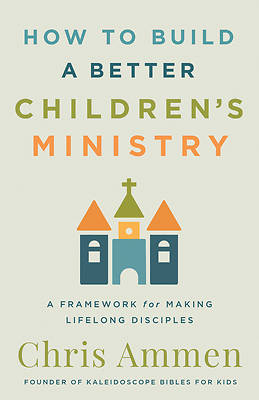 Picture of How to Build a Better Children's Ministry