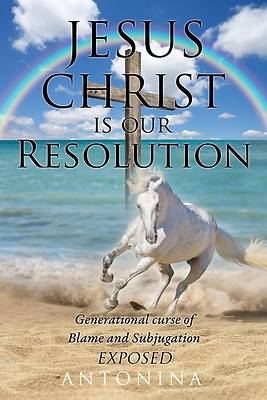 Picture of Jesus Christ is our Resolution