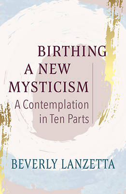Picture of Birthing a New Mysticism