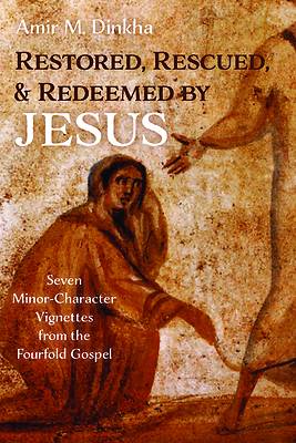 Picture of Restored, Rescued, and Redeemed by Jesus