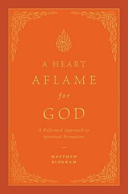 A Heart Aflame for God
