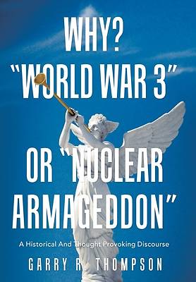 Picture of Why? "World War 3" or "Nuclear Armageddon"