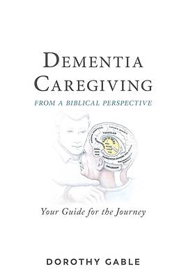 Picture of Dementia Caregiving from a Biblical Perspective