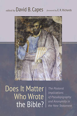 Picture of Does It Matter Who Wrote the Bible?