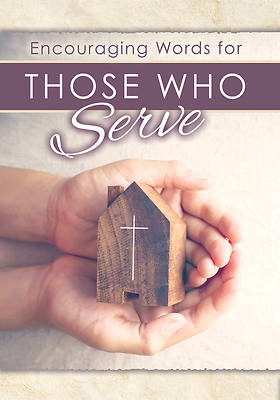 Encouraging Words for Those Who Serve (Pk of 6)