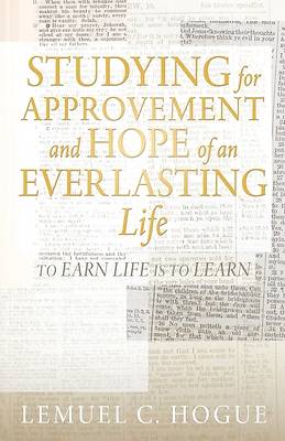 Studying for Approvement and Hope of an Everlasting Life