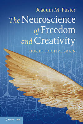 Picture of The Neuroscience of Freedom and Creativity