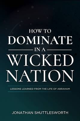 Picture of How to Dominate in a Wicked Nation