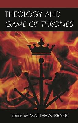 Picture of Theology and Game of Thrones