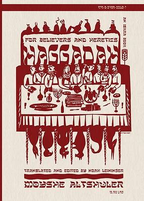 Haggadah for Believers and Heretics
