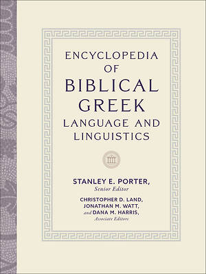Encyclopedia of Biblical Greek Language and Linguistics