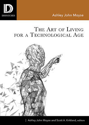 Picture of The Art of Living for a Technological Age