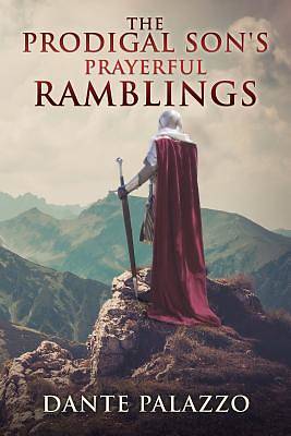 Picture of The Prodigal Son's Prayerful Ramblings