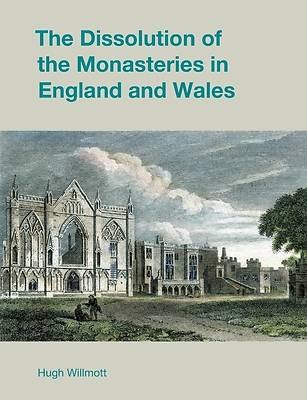 Picture of The Dissolution of the Monasteries in England and Wales