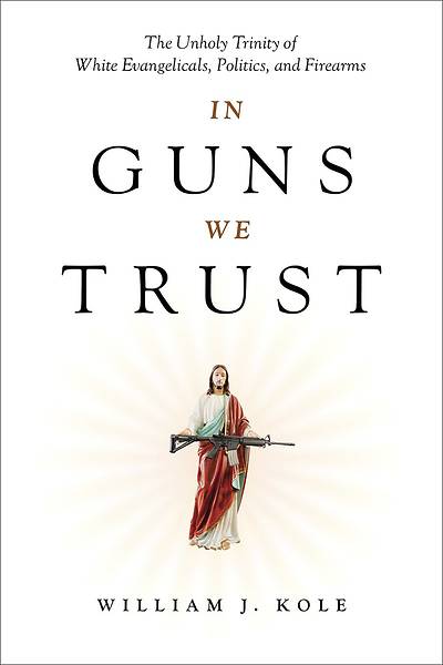 In Guns We Trust