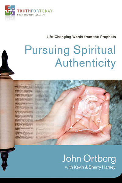 Truth For Today series - Pursuing Spiritual Authenticity