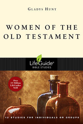 LifeGuide Bible Study - Women of the Old Testament