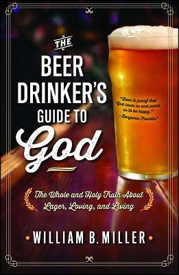 Picture of The Beer Drinker's Guide to God