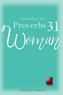 Picture of Demystifying the Proverbs 31 Woman