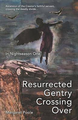 Picture of Resurrected Gentry Crossing Over