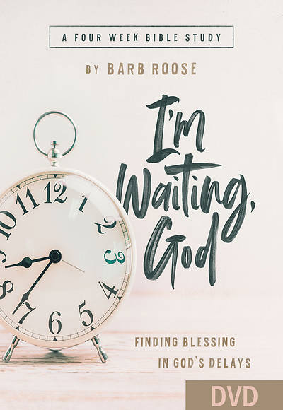 Im Waiting, God - Women's Bible Study DVD
