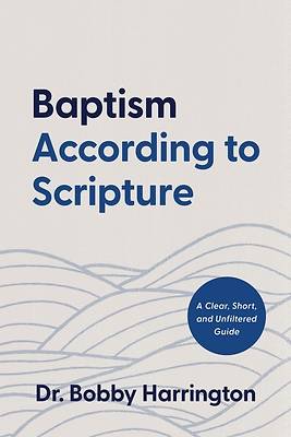 Picture of Baptism According to Scripture