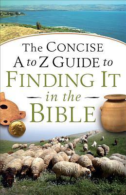 Picture of The Concise A to Z Guide to Finding It in the Bible - eBook [ePub]