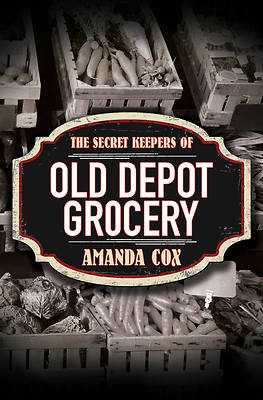 Picture of The Secret Keepers of Old Depot Grocery