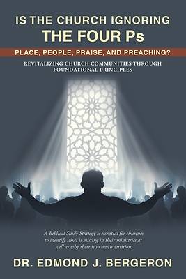 Picture of Is the Church Ignoring the Four Ps Place, People, Praise, and Preaching?