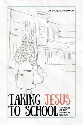 Picture of Taking Jesus to School