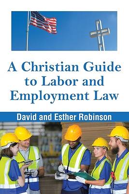 Picture of A Christian Guide to Labor and Employment Law