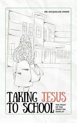 Picture of Taking Jesus to School