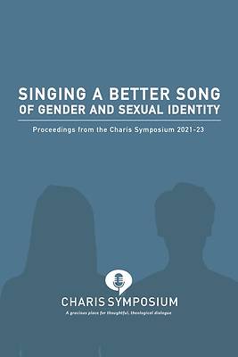 Singing a Better Song of Gender and Sexual Identity