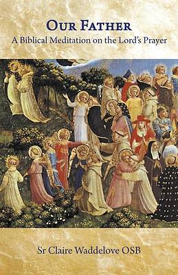 Picture of Our Father. A Biblical Meditation on the Lord's Prayer