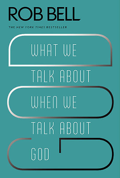 Picture of What We Talk about When We Talk about God